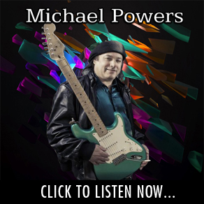 Click Here to Listen to Michael Powers' Music